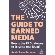 Step Kitap Guide To Earned Media: How To Use Pr Strategies To Enhance Your Brand