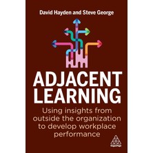 Step Kitap Adjacent Learning: Using Insights From Outside The Organization To Develop Workplace Performance