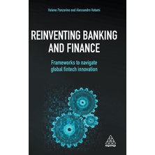 Step Kitap Reinventing Banking And Finance: Frameworks To Navigate Global Fintech Innovation