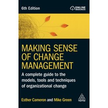 Step Kitap Making Sense Of Change Management: A Complete Guide To The Models, Tools And Techniques Of Organizational Change