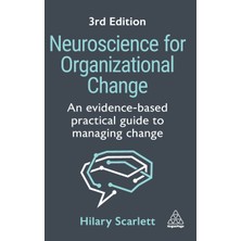 Step Kitap Neuroscience For Organizational Change: An Evidence-Based Practical Guide To Managing Change