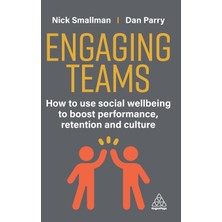 Step Kitap Engaging Teams: How To Use Social Wellbeing To Boost Performance, Retention And Culture