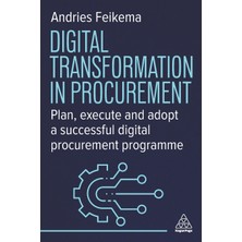 Step Kitap Digital Transformation In Procurement: Plan, Execute And Adopt A Successful Digital Procurement Programme