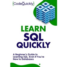 Step Kitap Learn Sql Quickly: A Beginner's Guide To Learning Sql, Even If You're New To Databases