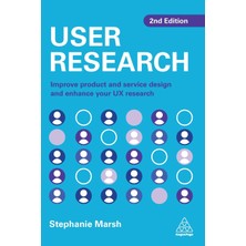 Step Kitap User Research: Improve Product And Service Design And Enhance Your Ux Research
