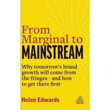 Step Kitap From Marginal To Mainstream: Why Tomorrow's Brand Growth Will Come From The Fringes - And How To Get There First