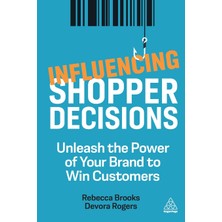 Step Kitap Influencing Shopper Decisions: Unleash The Power Of Your Brand To Win Customers