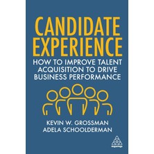 Step Kitap Candidate Experience: How To Improve Talent Acquisition To Drive Business Performance