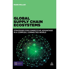 Step Kitap Global Supply Chain Ecosystems: Strategies For Competitive Advantage In A Complex, Connected World