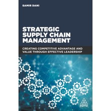 Step Kitap Strategic Supply Chain Management: Creating Competitive Advantage And Value Through Effective Leadership