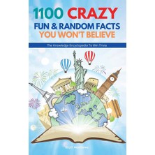 Step Kitap 1100 Crazy Fun & Random Facts You Won't Believe - The Knowledge Encyclopedia To Win Trivia