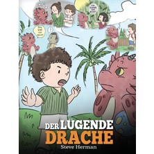 Step Kitap Der Lügende Drache: (Teach Your Dragon To Stop Lying): Eine Süße Kindergeschichte, Um Kindern Beizubringen, Die Wahrheit Zu Sagen Und Ehrlich Zu Sein.