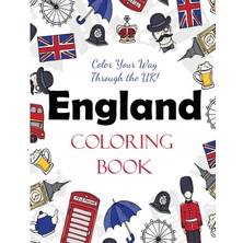Step Kitap England Coloring Book: Color Your Way Through The Uk!