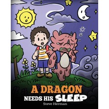 Step Kitap A Dragon Needs His Sleep: A Story About The Importance Of A Good Night's Sleep
