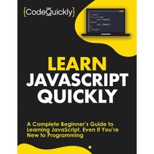 Step Kitap Learn Javascript Quickly: A Complete Beginner's Guide To Learning Javascript, Even If You're New To Programming