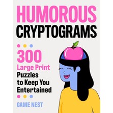 Step Kitap Humorous Cryptograms: 300 Large Print Puzzles To Keep You Entertained