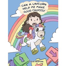 Step Kitap Can A Unicorn Help Me Make Good Choices?: A Cute Children Story To Teach Kids About Choices And Consequences.