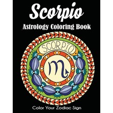 Step Kitap Scorpio Astrology Coloring Book: Color Your Zodiac Sign