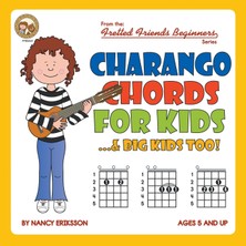 Step Kitap Charango Chords For Kids...& Big Kids Too!
