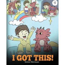 Step Kitap I Got This!: A Dragon Book To Teach Kids That They Can Handle Everything.  A Cute Children Story To Give Children Confidence In Handling Difficult Situations.