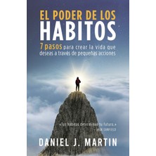 Step Kitap El Poder De Los Hábitos: 7 Pasos Para Crear La Vida Que Deseas A Través De Pequeñas Acciones