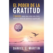 Step Kitap El Poder De La Gratitud: 7 Pasos Para Una Vida Más Feliz, Exitosa Y Llena De Significado
