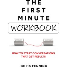 Step Kitap The First Minute - Workbook: How To Start Conversations That Get Results