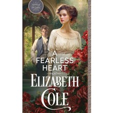 Step Kitap A Fearless Heart: A Steamy Regency Spy Romance