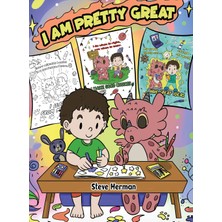 Step Kitap I Am Pretty Great: A Dragon Coloring Book About Self-Esteem, Self-Confidence And Positive Affirmations. (My Dragon Coloring Book)