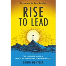 Step Kitap Rıse To Lead: The Ultimate Guide To Take Your Leadership To A Higher Level