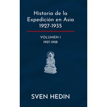 Step Kitap Historia De La Expedición En Asia 1927-1935: Volumen 1 (1927-1928)