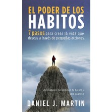 Step Kitap El Poder De Los Hábitos: 7 Pasos Para Crear La Vida Que Deseas A Través De Pequeñas Acciones