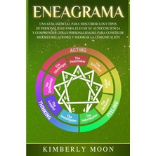 Step Kitap Eneagrama: Una Guía Esencial Para Descubrir Los 9 Tipos De Personalidad Para Elevar Su Autoconciencia Y Comprender Otras Personalidades Para Construir Mejores Relaciones Y Mejorar La Comunicación