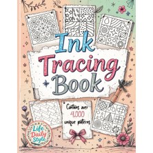 Step Kitap Ink Tracing Book: Over 4,000 Patterns To Unleash Your Creativity With Relaxing Designs And Intricate Line Art For Mindful Drawing And Artistic Exploration
