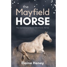 Step Kitap The Mayfield Horse - Book 3 In The Connemara Horse Adventure Series For Kids | The Perfect Gift For Children Age 8-12