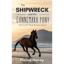 Step Kitap The Shipwreck And The Connemara Pony - The Coral Cove Horses Series