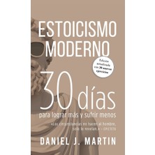 Step Kitap Estoicismo Moderno: 30 Días Para Lograr Más Y Sufrir Menos