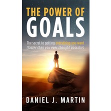 Step Kitap The Power Of Goals: The Secret To Getting Everything You Want