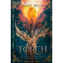 Step Kitap Alice The Torch: An Alice In Wonderland Fairytale Retelling