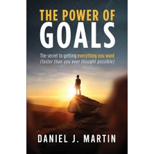 Step Kitap The Power Of Goals: The Secret To Getting Everything You Want
