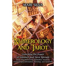 Step Kitap Numerology And Tarot: Unlocking The Power Of Numbers And Tarot Spreads Along With Discovering Symbolism, Intuition, Numerological Divination, Astrology, And Ayurveda