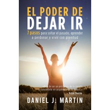 Step Kitap El Poder De Dejar Ir: 7 Pasos Para Soltar El Pasado, Aprender A Perdonar Y Vivir Con Plenitud