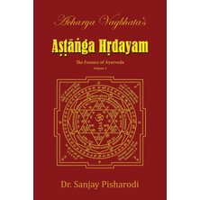 Step Kitap Acharya Vagbhata's Astanga Hridayam Vol 1: The Essence Of Ayurveda