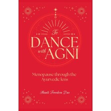 Step Kitap Dance With Agni: Menopause Through The Ayurvedic Lens
