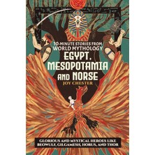 Step Kitap 10-Minute Stories From World Mythology - Egypt, Mesopotamia, And Norse: Glorious And Mystical Heroes Like Beowulf, Gilgamesh, Horus, And Thor