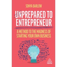 Step Kitap Unprepared To Entrepreneur: A Method To The Madness Of Starting Your Own Business