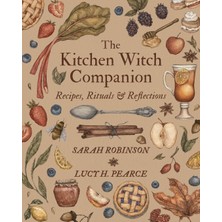 Step Kitap The Kitchen Witch Companion: Recipes, Rituals & Reflections