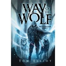 Step Kitap Way Of The Wolf, The Grand Game, Book 2: A Dark Fantasy Adventure
