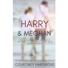 Step Kitap Harry & Meghan: Vol. 1: Rocking The Monarchy, Settling In California & How Dare They Be Happy