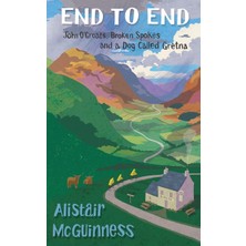 Step Kitap End To End: John O'groats, Broken Spokes And A Dog Called Gretna